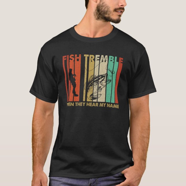 Camiseta Temblan peces de época cuando oyen mi nombre retro (Anverso)