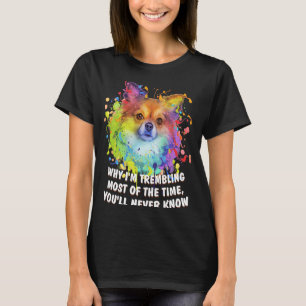 Camiseta Temblando la mayor parte del tiempo Chihuahua Humo