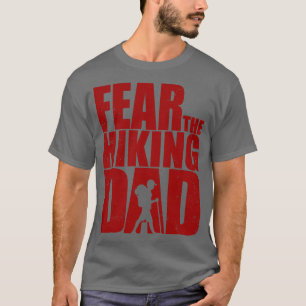 Camiseta Teme a los muertos del senderismo y a los Zombis c