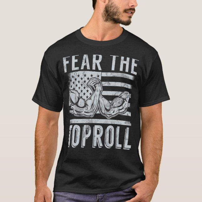 Camiseta Teme Al Toproll Hombres Que Luchan Con El Brazo Vi (Anverso)