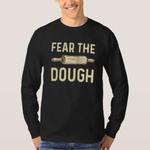 Camiseta Teme La Cita De Dough Para Un Panadero De Torta