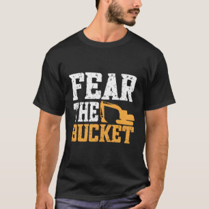 Camiseta Temer La Excavadora Del Cubo Molestar Backhoe Heav