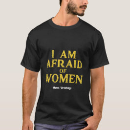 Camiseta Temo A Las Mujeres Meme Gracioso