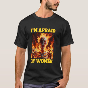 Camiseta Temo A Las Mujeres Que Se Complican Con El Mem Del