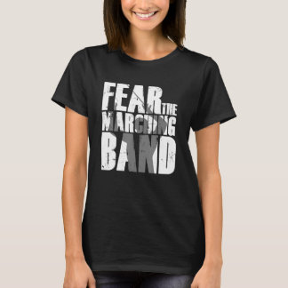 Camiseta Temor A La Banda De Marcha - Divertida Parodia