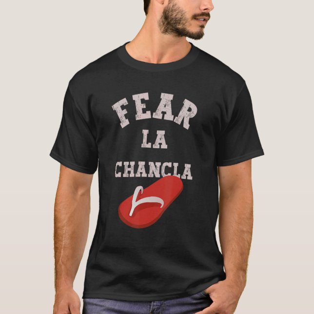 Camiseta Temor La Chancla Española Hispana Mexicana (Anverso)