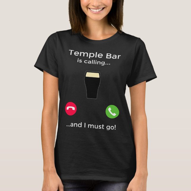 Camiseta Temple Bar Is Calling And I Must Go Dublin Ireland (Anverso)