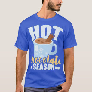 Camiseta Temporada de chocolate caliente Invierno Nieve Hie