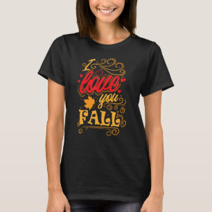 Camiseta Temporada de otoño mejor momento para amarte caer