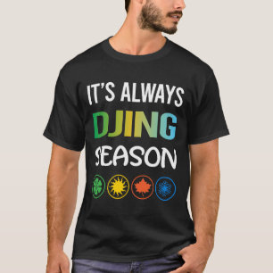 Camiseta Temporada divertida Djing DJ Disc Jockey Deejay