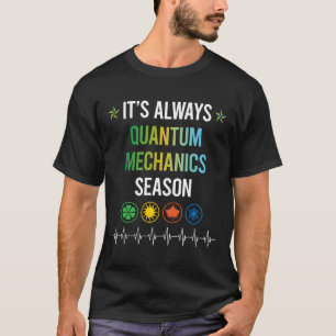 Camiseta Temporada divertida Mecánica cuántica