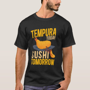 Camiseta Tempura Hoy Sushi Mañana Mariscos De Pescado Japon