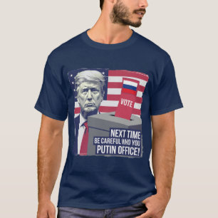 Camiseta ¡Ten Cuidado Con La Oficina De Putin!