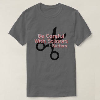 Camiseta Ten cuidado con las tijeras