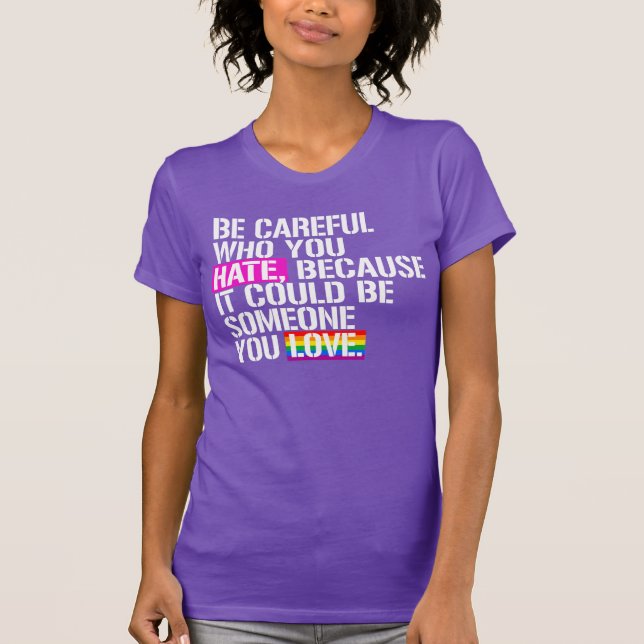 Camiseta Ten cuidado con lo que odias (Anverso)