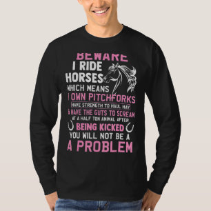 Camiseta Ten Cuidado Con Los Caballos En Marcha, Lo Que Sig