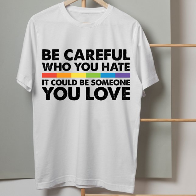 Camiseta Ten cuidado con quien odias el orgullo gay arcoiri (Subido por el creador)