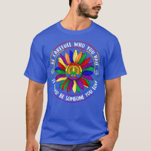 Camiseta Ten Cuidado Con Quién Odias, Podría Ser Alguien Qu