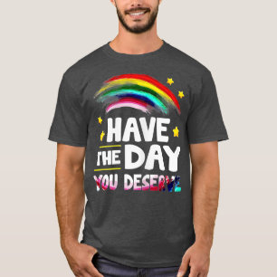 Camiseta Ten Day You Merece Decir Que Guay Motivational Quo