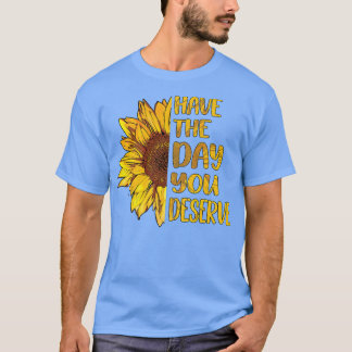 Camiseta Ten El Día En Que Mereces Motivación De Guay Para 