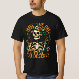 Camiseta Ten El Día Que Mereces