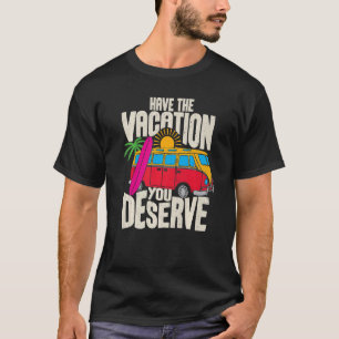 Camiseta Ten Las Vacaciones Que Mereces Decir Guay Motivati