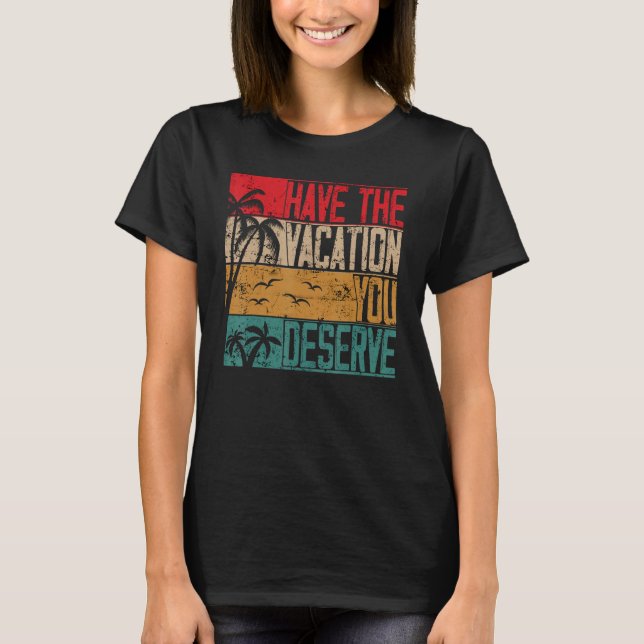 Camiseta Ten Las Vacaciones Que Mereces Decir Guay Motivati (Anverso)