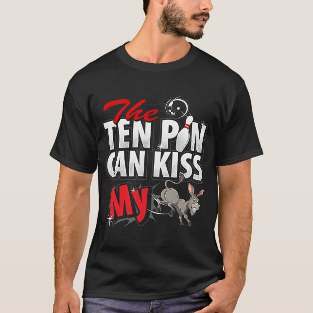 Camiseta Ten Pin Puede Besar A Mi Sabes Qué Equipo De Bolic (Anverso)