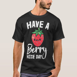 Camiseta Ten un Berry Nice Day Chica Fruit Strawberry Love