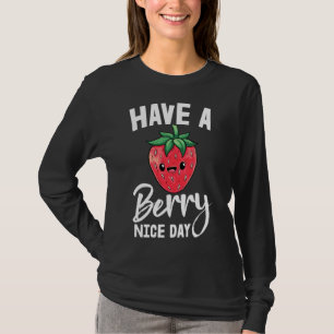 Camiseta Ten un Berry Nice Day Chica Fruit Strawberry Love