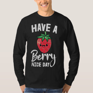 Camiseta Ten un Berry Nice Day Chica Fruit Strawberry Love