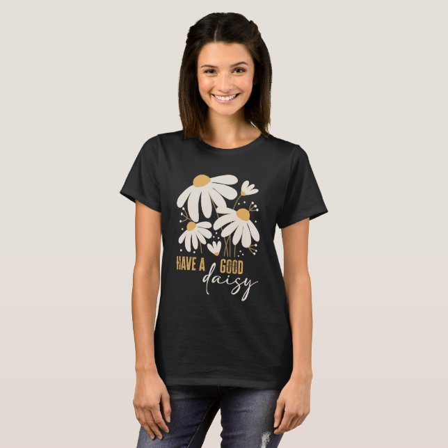 Camiseta Ten un buen Daisy (Anverso completo)