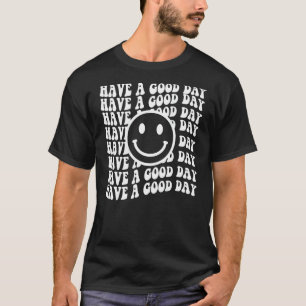 Camiseta Ten un buen día feliz de cara estética