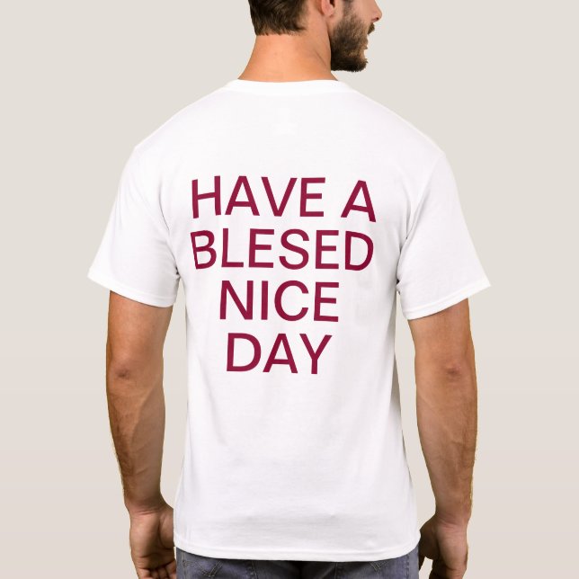 Camiseta Ten un buen día y una mejor noche (Reverso)