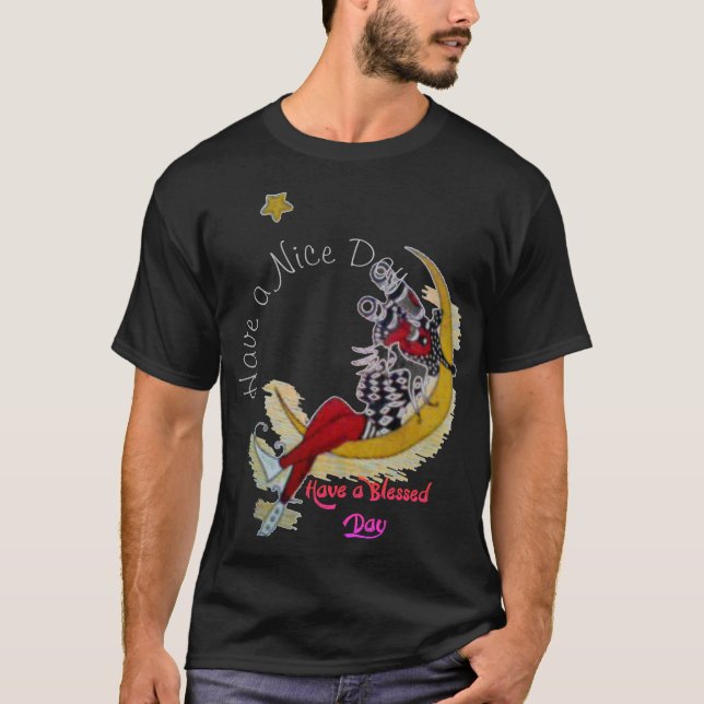 Camiseta Ten un buen día y una mejor noche y quédate bendec (Anverso)