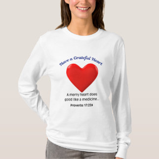 Camiseta Ten un corazón agradecido