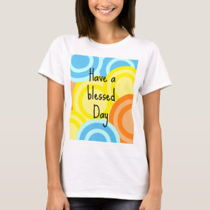 Camiseta Ten un día bendito