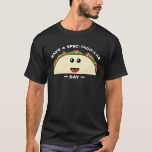 Camiseta Ten un día espec-taco-cular - divertido chiste de