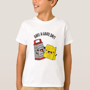 Camiseta Ten Un Grate Day Funny Cheese Pun
