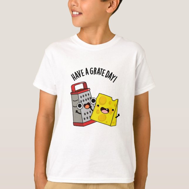 Camiseta Ten Un Grate Day Funny Cheese Pun (Anverso)