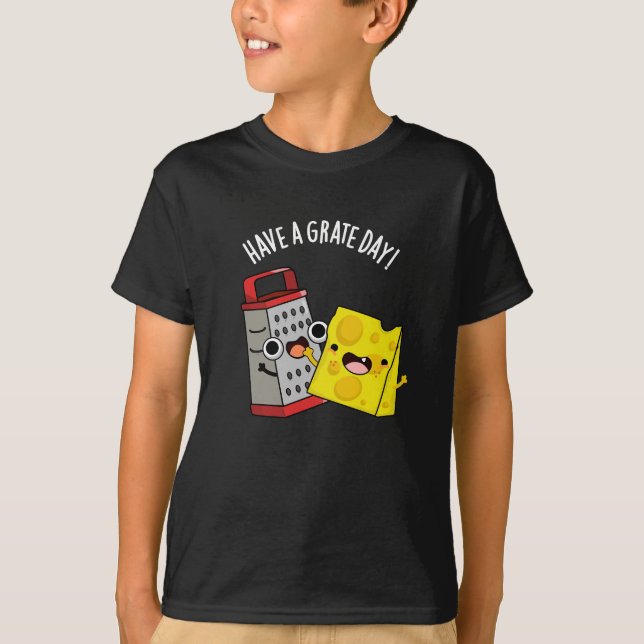 Camiseta Ten Un Grate Day Funny Cheese Pun Dark BG (Anverso)