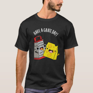 Camiseta Ten Un Grate Day Funny Cheese Pun Dark BG