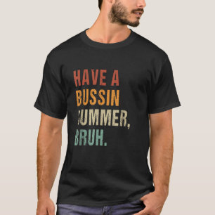 Camiseta Ten un negocio en verano bruh Gracioso Último día 