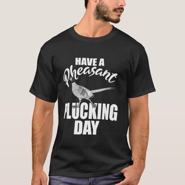 Camiseta Ten Un Pheasant Plucking Day Upland Bird Hunting H (Anverso)