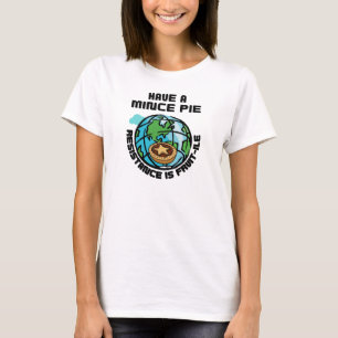 Camiseta Ten un príncipe mince - LA RESISTENCIA ES FRUTA-IL