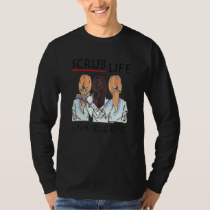 Camiseta Tendencia Caliente Vida Del Scrub Con Mi Scrub Bes