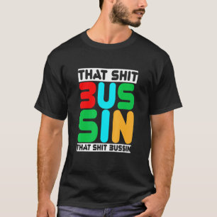 Camiseta Tendencia Que Es Bussin Meme Guay Jerga 13