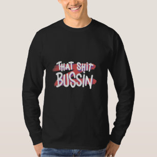 Camiseta Tendencia Que Es Bussin Meme Guay Jerga 15