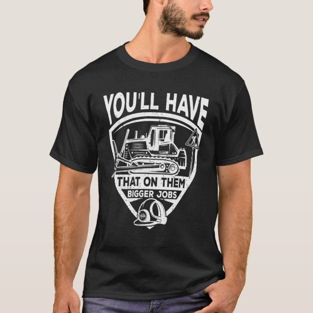 Camiseta Tendrás eso en ellos grandes empleos, una idea div (Anverso)