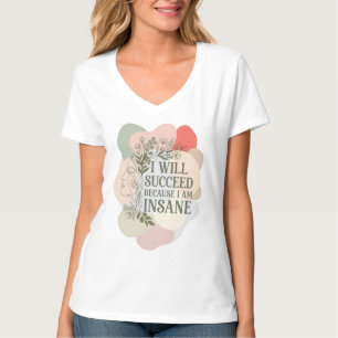 Camiseta Tendré Éxito Porque Estoy Loco Arte de Línea Paste
